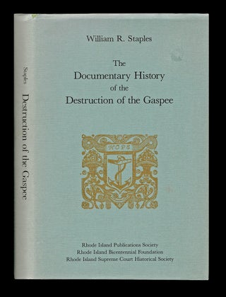 Item #3180 The Documentary History of the Destruction of the Gaspee. Rhode Island Revolutionary...