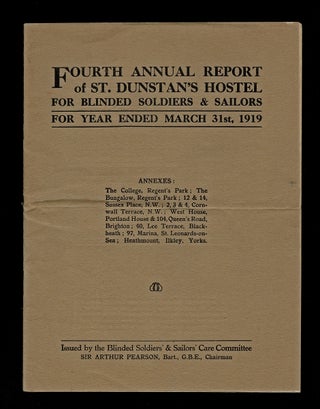 Item #3263 Fourth Annual Report of St. Dunstan's Hostel for Blinded Soldiers & Sailors for Year...