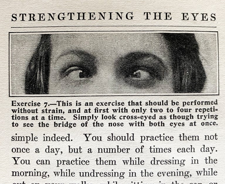 Item #3349 [Quack Medicine] Strengthening the Eyes : A New Course in Scientific Eye Training in 28 Lessons. Bernarr Macfadden.