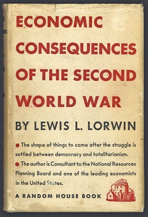 Item #342 Economic Consequences of the Second World War. Lewis L. Lorwin
