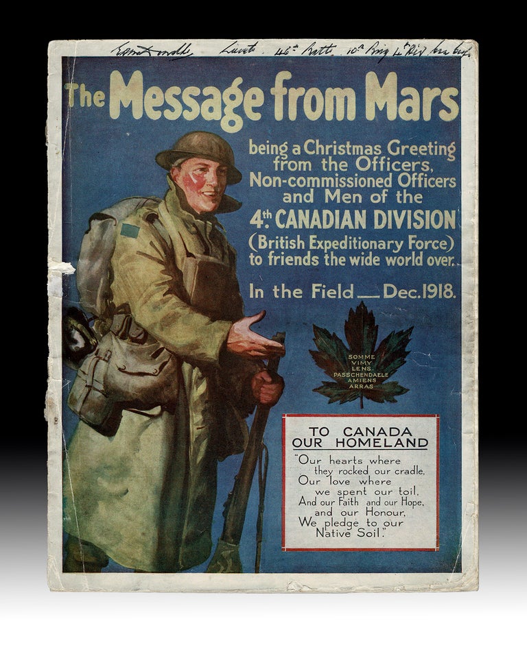 Item #3580 [WW I] Message from Mars : Being A Christmas Greeting From the Officers, Non-Commissioned Officers and Men of the 4th Canadian Division, B.E.F. to Friends the Wide World Over. In the Field - Christmas, 1918. 4th Canadian Division, Rudyard Kipling, B E. F.