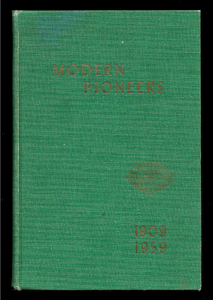 Item #3646 Modern Pioneers : 1909-1959. Jill Douglas.