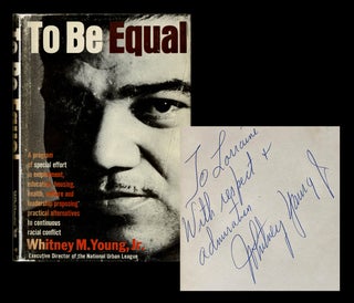Item #3678 [American Civil Rights, Signed Copy] To Be Equal. Whitney M. Young Jr