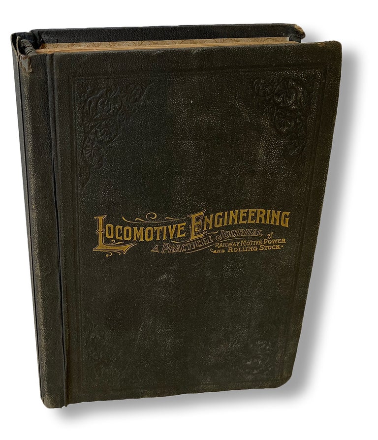 Item #3707 Locomotive Engineering : A Practical Journal of Railway Motive Power and Rolling Stock - 1895 Complete Year. Angus Sinclair, John A. Hill.