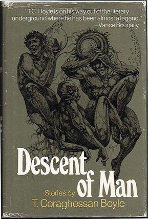 Item #376 Descent of Man (Author's First Book). T. Coraghessan Boyle
