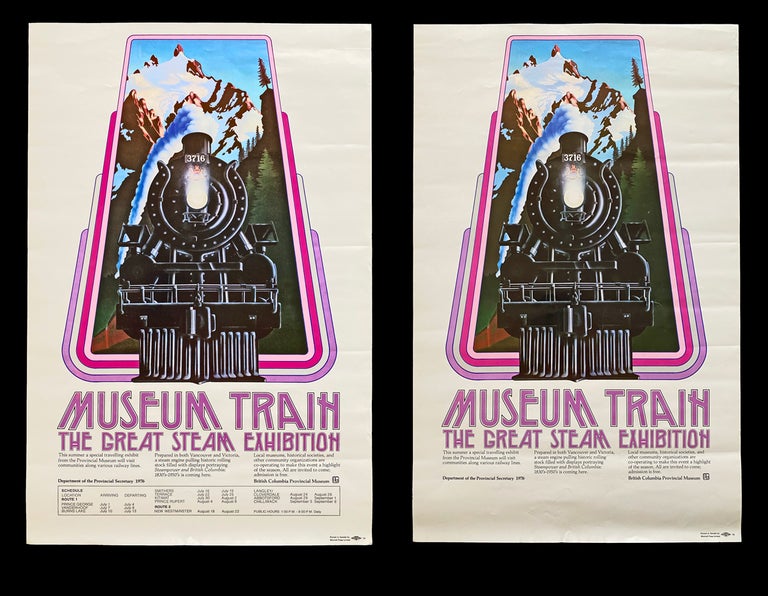 Item #3762 [Poster] Museum Train : The Great Steam Exhibition / Steampower and British Columbia : 1830's - 1950's. British Columbia Provincial Museum / Department of the Provincial Secretary.