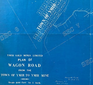 Item #3778 [Map of Ymir Gold Mines] 1899 Plan of Wagon Road from the Town of Ymir to Ymir Mine....