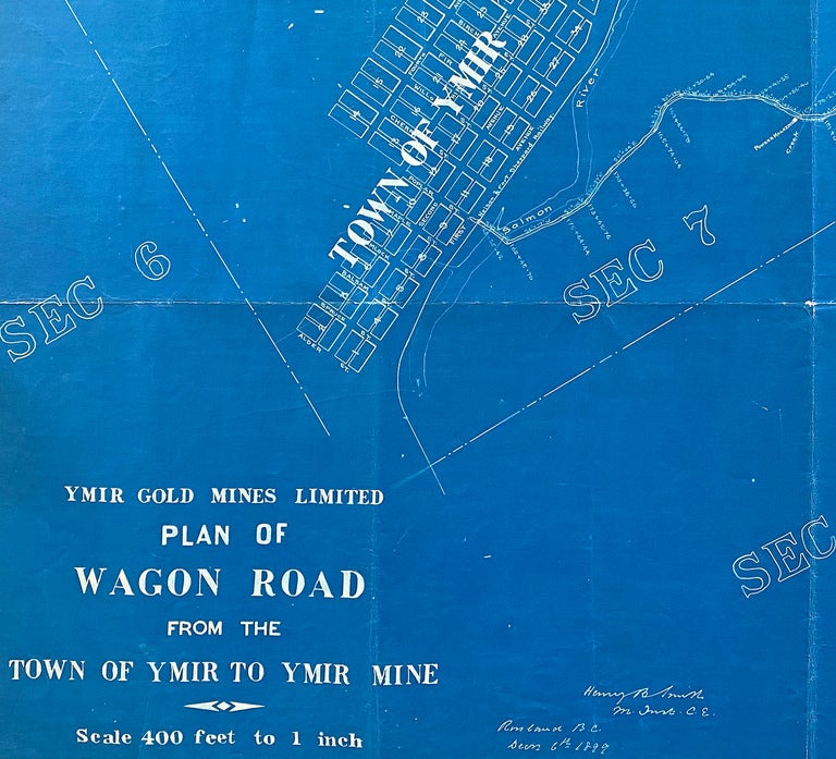 Item #3778 [Map of Ymir Gold Mines] 1899 Plan of Wagon Road from the Town of Ymir to Ymir Mine. H. B. Smith.