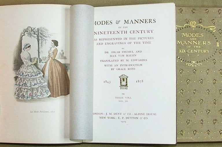 Item #380 [Fashion] Modes and Manners of the Nineteenth Century As Represented in the Pictures and Engravings of the Time. Max Von Boehn, Dr. Oskar Fischel.