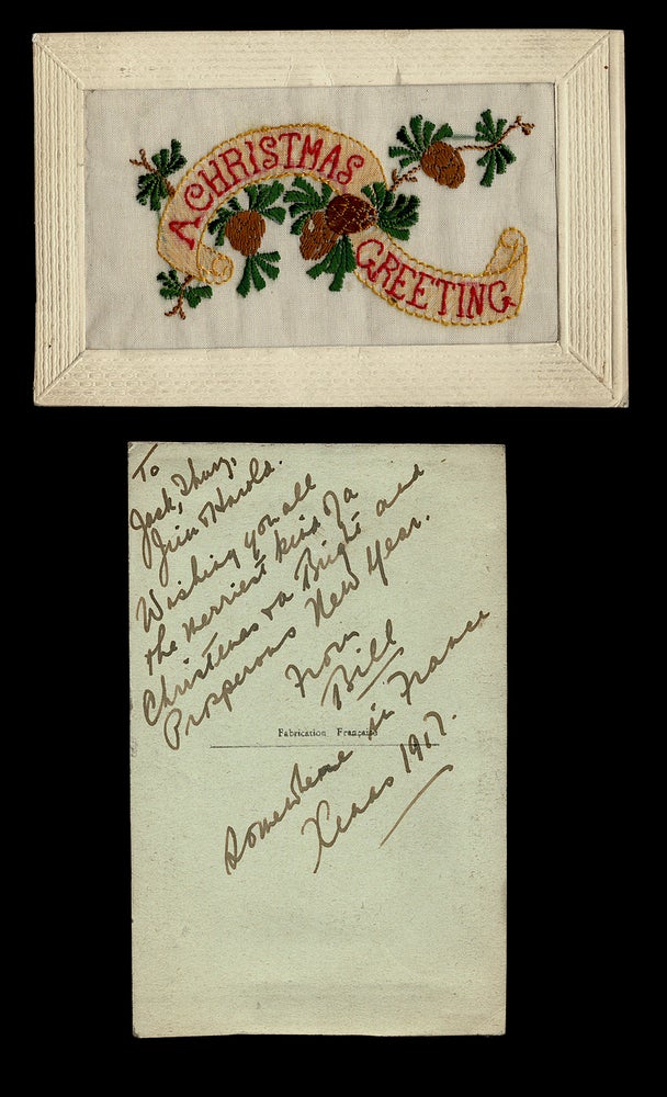 Item #3905 [WW I] 1917 Hand-Embroidered Christmas Greeting Postcard from a Soldier "Somewhere in France" "Bill"