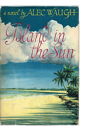 Item #396 Island in the Sun. Alec Waugh