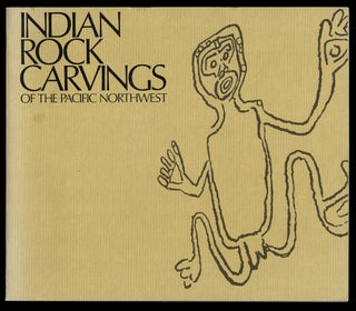 Item #3994 [Petroglyphs] Indian Rock Carvings of the Pacific Northwest. Edward Meade