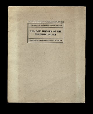 Item #4095 Geologic History of the Yosemite Valley : Professional Paper 160. François Matthes