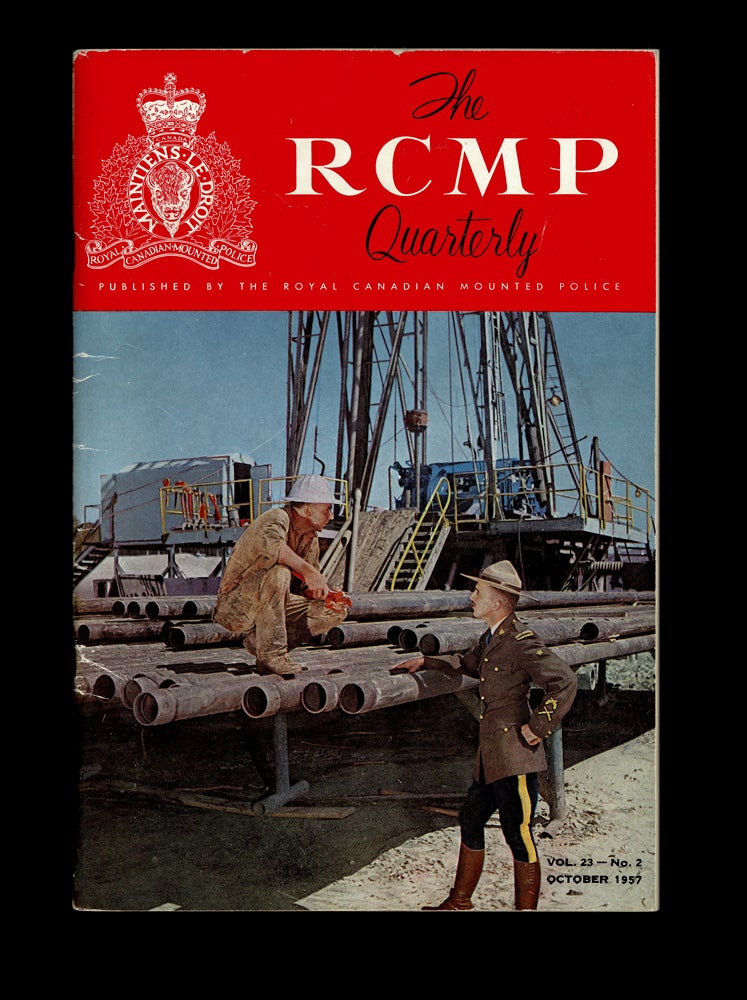 Item #4135 The Royal Canadian Mounted Police Quarterly : Vol. 23 - No. 2 Oct. 1957. J. D. Bird, Dep. Commr, Chair. Ed. Comm.