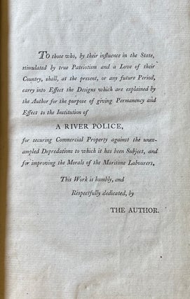 A Treatise on the Commerce and Police of the River Thames : Containing an Historical View of the Trade of the Port of London ; and Suggesting Means for Preventing the Depredations Thereon, by a Legislative System of River Police.