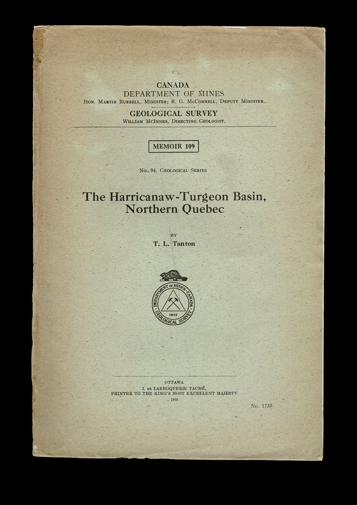 Item #4174 The Harricanaw-Turgeon Basin, Northern Quebec : Canada Department of Mines - Geological Survey - Memoir 109. T. L. Tanton.