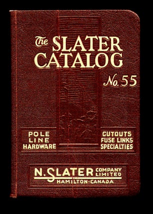 Item #4262 [Lineman] 1956 Slater Pole Line Hardware Catalogue No. 55. Ltd N. Slater Company