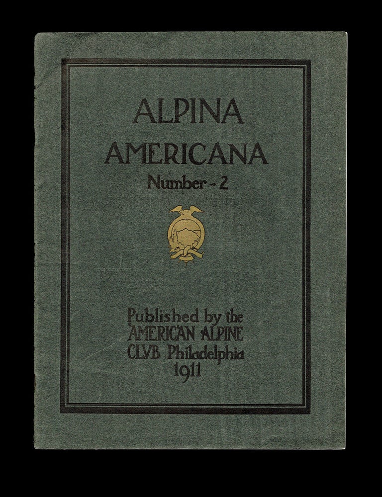 Item #4292 [Canadian Rockies] Alpina Americana No. 2. Professor Charles E. FAY, -in-Chief.