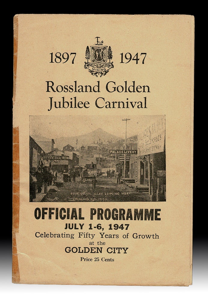 Item #4368 [Kootenay] 1897-1947 Rossland Golden Jubilee Carnival - Official Programme. Jubilee Carnival Committee.