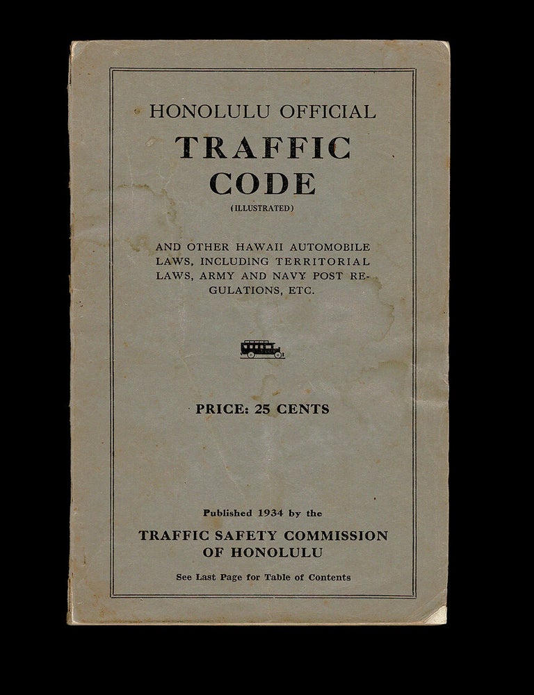 Item #4567 [Automobiliana] Honolulu Official Traffic Code for 1934. Traffic Safety Commission of Honolulu.