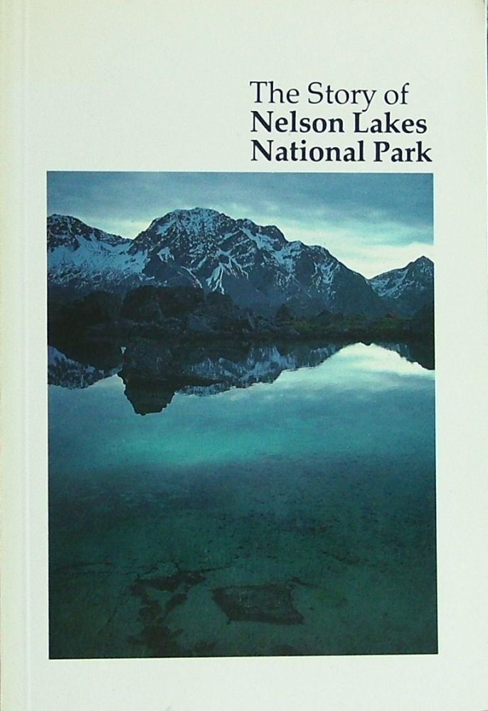 Item #461 The Story of Nelson Lakes National Park. Craig Potton.