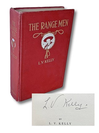Item #4674 The Range Men : The Story of the Ranchers and Indians of Alberta. L. V. KELLY, LeRoy...