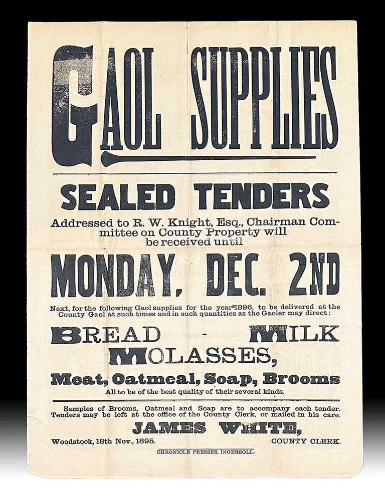 Item #5160 [Woodstock Jail] 1895 Printed Broadside Requesting Tenders for Gaol Supplies. James WHITE, County Clerk.