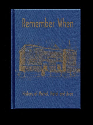 Rockies, Mining] Remember When : History of Michel. Michel-Natal History Book Committee.