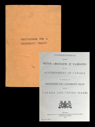 Tariffs] Negotiations for Reciprocity Treaty Between Canada and. Canada, United States.