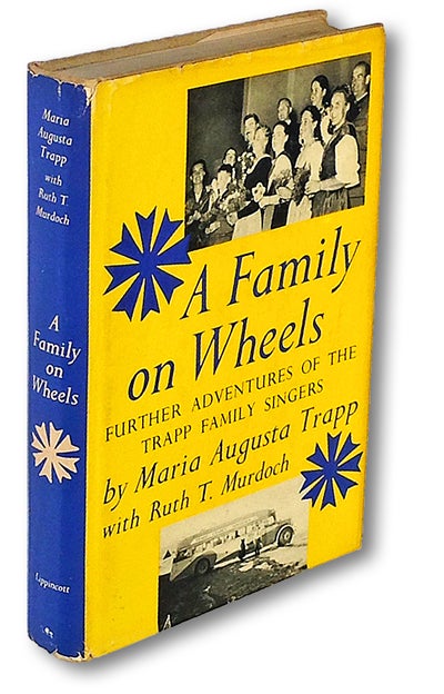 Item #549 [The Sound of Music] A Family on Wheels : Further Adventures of the Trapp Family Singers. Maria Augusta Trapp, Ruth T. Murdock.