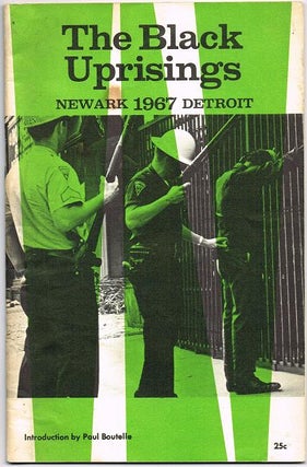 Item #595 The Black Uprisings 1967 : Newark - Detroit. Paul Boutelle, Introduction