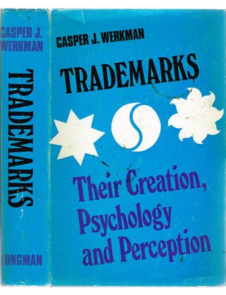 Item #694 Trademarks: Their Creation, Psychology and Perception. Casper J. Werkman