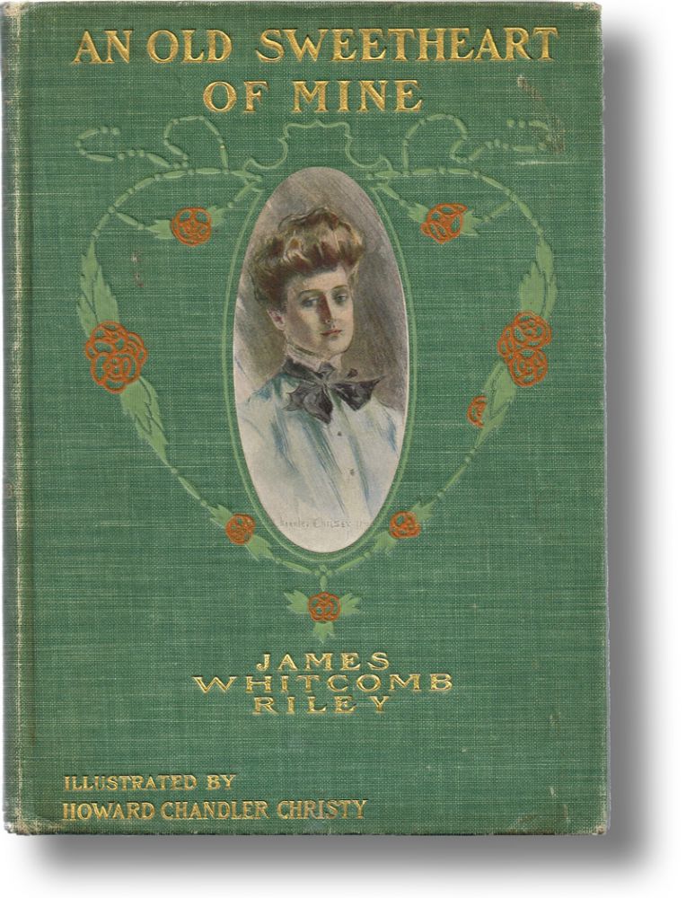 Item #731 An Old Sweetheart of Mine. James Whitcomb Riley, Howard Chandler Christy.