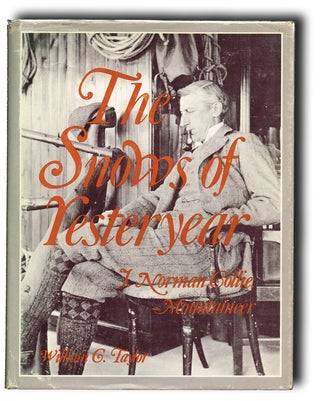 Item #756 The Snows of Yesteryear : J. Norman Collie, Mountaineer. William C. Taylor