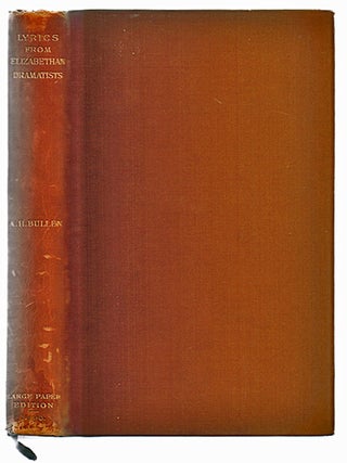 Item #779 Lyrics From the Dramatists of the Elizabethan Age. A. H Bullen