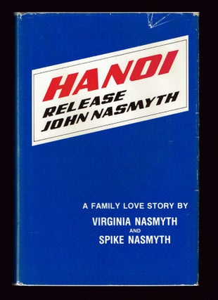 Item #79 Hanoi Release John Nasmyth (Signed Limited Edition). Virginia Nasmyth, John 'Spike' Nasmyth