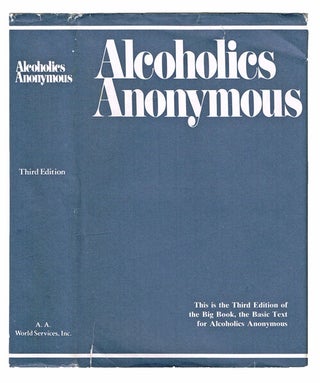 Item #795 Alcoholics Anonymous : The Story of How Many Thousands of Men and Women Have Recovered...