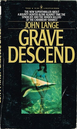 Item #820 Grave Descend (Bantam Book T8324). John Lange, Michael Crichton
