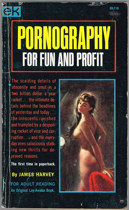 Item #835 Pornography for Fun and Profit (EK-118). James Harvey.