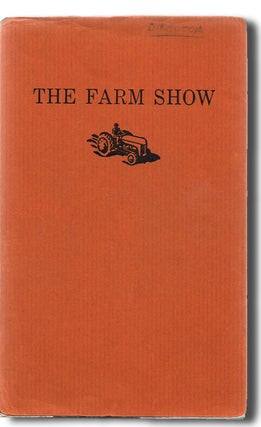 Item #880 The Farm Show : A Collective Creation by Theatre Passe Muraille (Michael Ondaatje,...