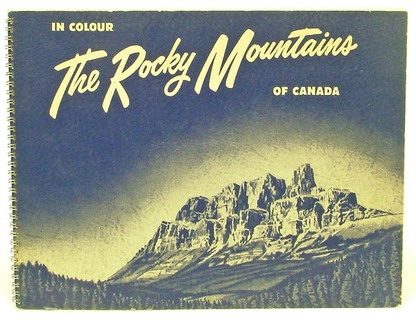 Item #902 The Rocky Mountains of Canada in Color [cover title] (Banff, Jasper, Rockies). Associated Screen News.