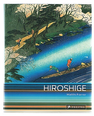 Item #904 Hiroshige : Prints and Drawings. Matthi Forrer